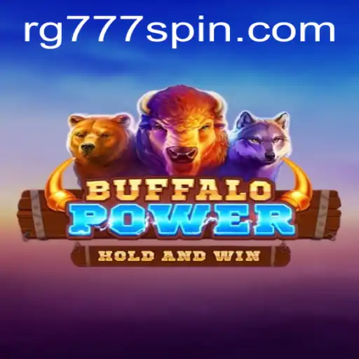 Discover the Thrills of BuffaloPower: A Comprehensive Guide with RG777 Insights