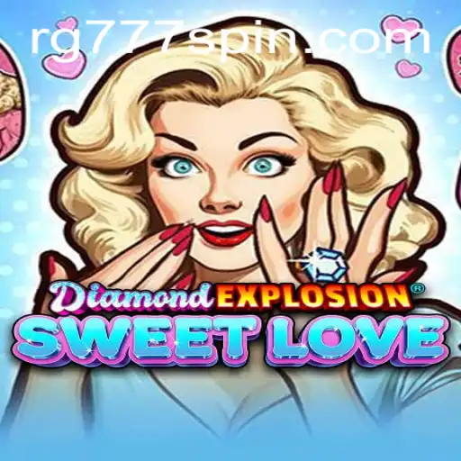 DiamondExplosionSweetLove: Dive into a Whirlwind of Excitement