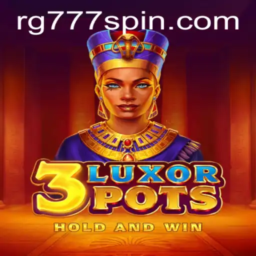 The Intriguing World of 3LuxorPots: A Deep Dive into RG777