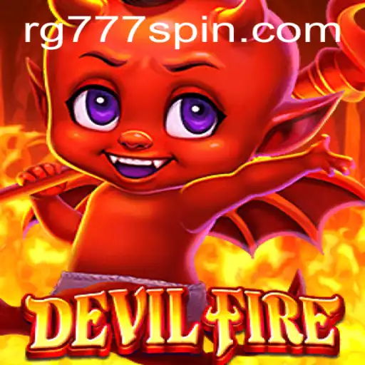 Exploring the Thrilling World of DevilFire: A Guide to RG777