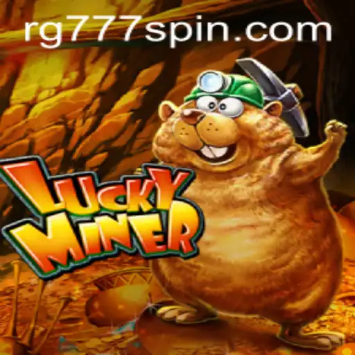 LuckyMiner: Discover the Thrilling World of RG777