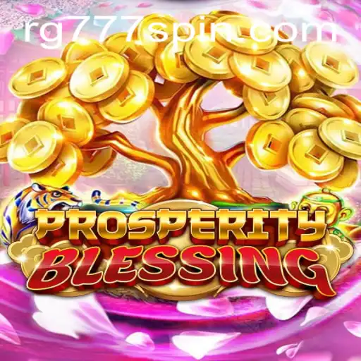 Explore the Enchanting World of ProsperityBlessing: Unleashing the Power of RG777