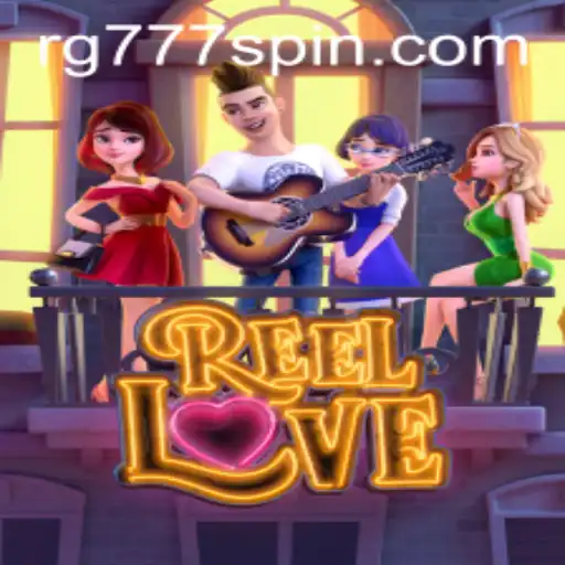 Exploring the Thrills of ReelLove: A Comprehensive Guide